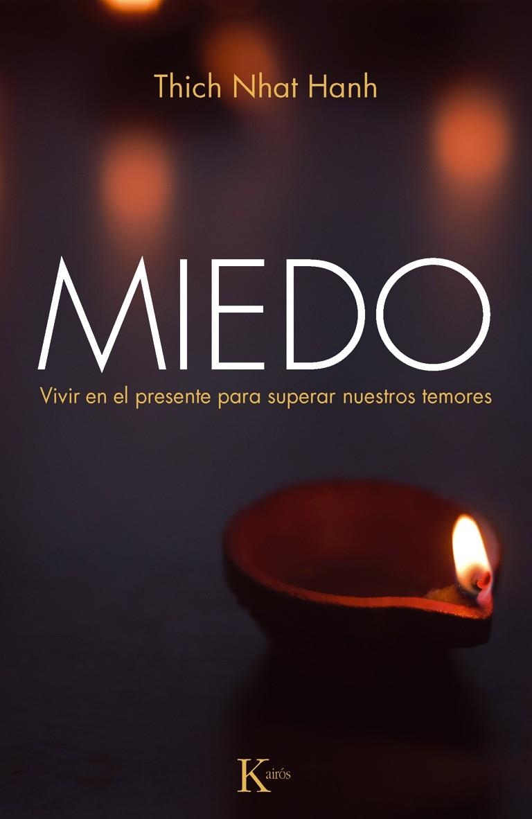 MIEDO: VIVIR EN EL PRESENTE PARA SUPERAR NUETROS TEMORES | 9788499883137 | HANH, THICH NHAT | Llibreria Drac - Librería de Olot | Comprar libros en catalán y castellano online