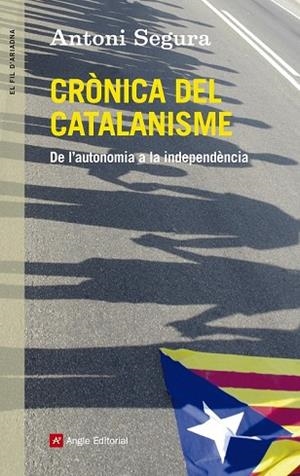 CRÒNICA DEL CATALANISME | 9788415695547 | SEGURA, ANTONI | Llibreria Drac - Librería de Olot | Comprar libros en catalán y castellano online