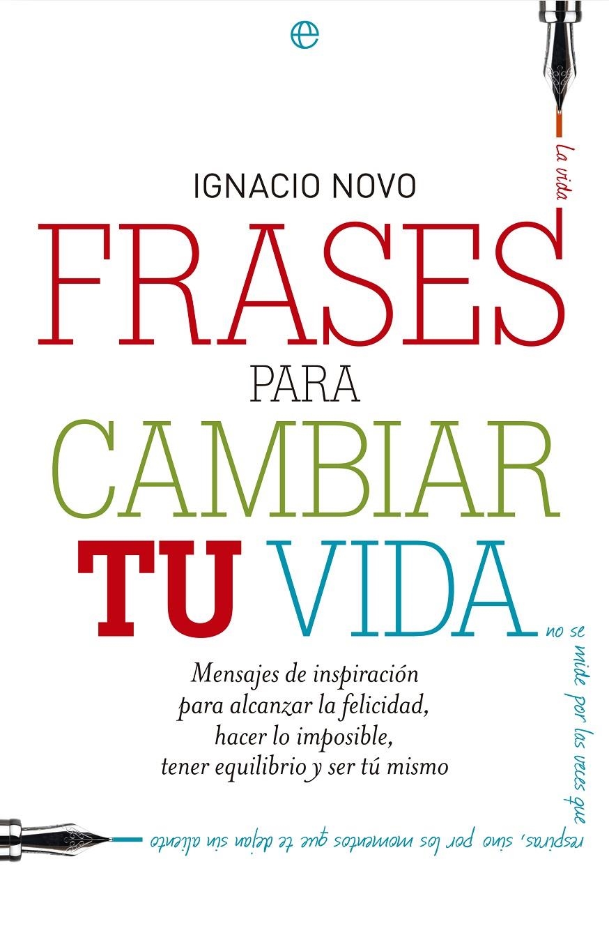 FRASES PARA CAMBIAR TU VIDA | 9788499709802 | NOVO, IGNACIO | Llibreria Drac - Librería de Olot | Comprar libros en catalán y castellano online