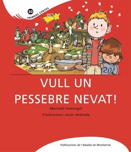 VULL UN PESSEBRE NEVAT! | 9788498834468 | ANDRADA GUERRERO, JAVIER | Llibreria Drac - Librería de Olot | Comprar libros en catalán y castellano online