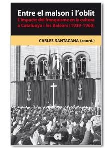 ENTRE EL MALSON I L'OBLIT | 9788492542840 | SANTACANA, CARLES | Llibreria Drac - Librería de Olot | Comprar libros en catalán y castellano online