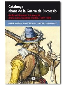 CATALUNYA ABANS DE LA GUERRA DE SUCCESSIÓ | 9788492542871 | MARTÍ, MARIA ANTÒNIA; ESPINO, ANTONI | Llibreria Drac - Librería de Olot | Comprar libros en catalán y castellano online