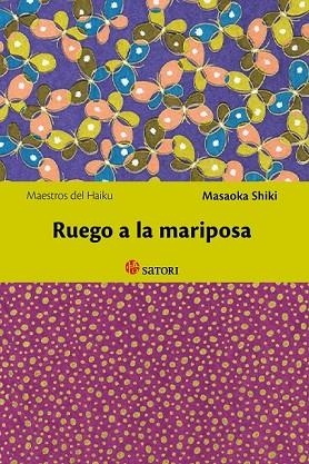 RUEGO A LA MARIPOSA | 9788494192005 | MASAOKA, SHIKI | Llibreria Drac - Librería de Olot | Comprar libros en catalán y castellano online