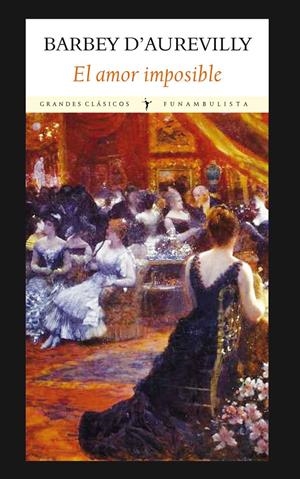 AMOR IMPOSIBLE, EL | 9788494147531 | D'AUREVILLY, BARBEY | Llibreria Drac - Librería de Olot | Comprar libros en catalán y castellano online