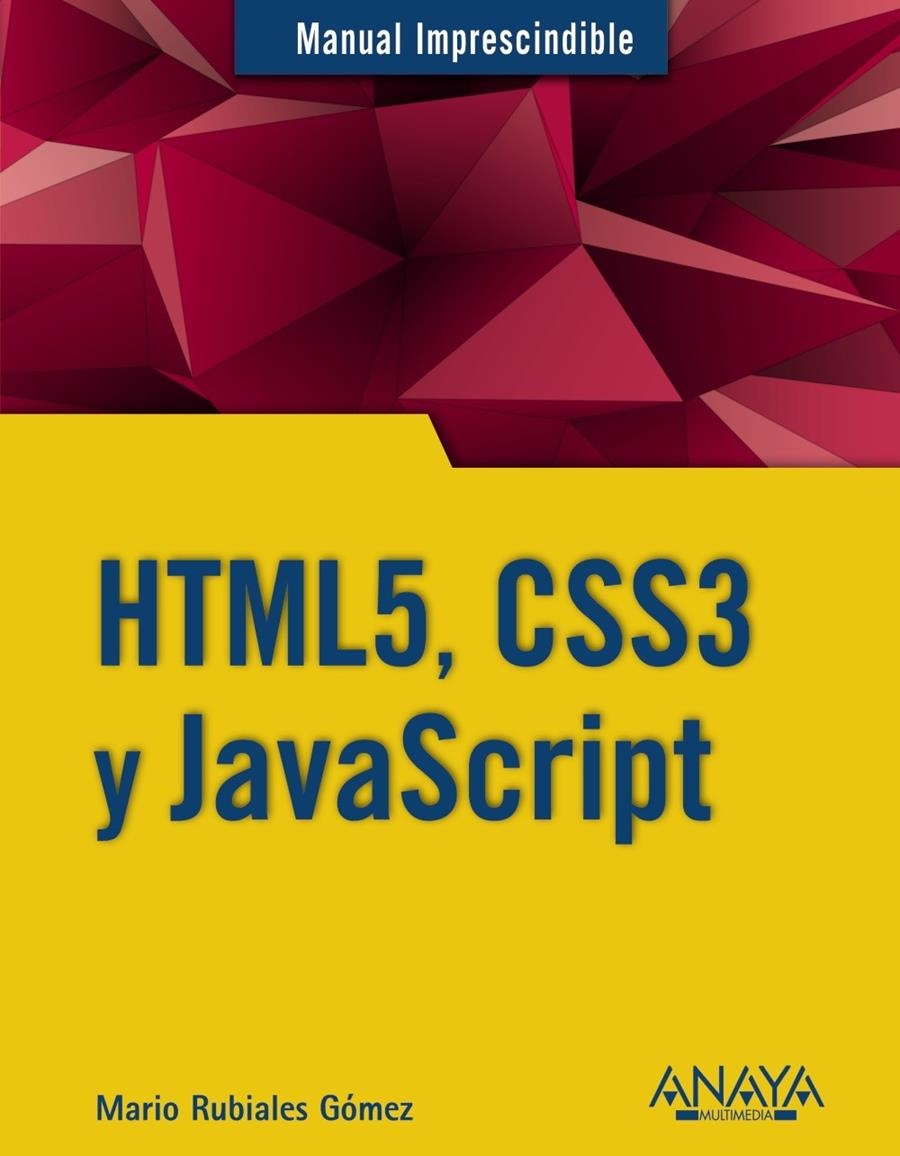 HTML5, CSS3 Y JAVASCRIPT | 9788441535275 | RUBIALES, MARIO | Llibreria Drac - Librería de Olot | Comprar libros en catalán y castellano online