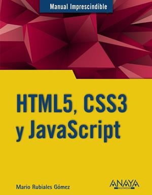 HTML5, CSS3 Y JAVASCRIPT | 9788441535275 | RUBIALES, MARIO | Llibreria Drac - Librería de Olot | Comprar libros en catalán y castellano online