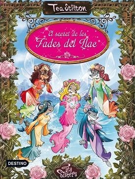SECRET DE LES FADES DEL LLAC, EL | 9788490572467 | STILTON, TEA | Llibreria Drac - Librería de Olot | Comprar libros en catalán y castellano online