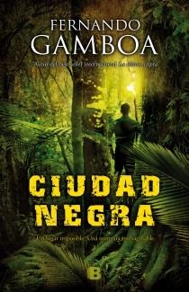 CIUDAD NEGRA | 9788466654067 | GAMBOA, FERNANDO | Llibreria Drac - Librería de Olot | Comprar libros en catalán y castellano online