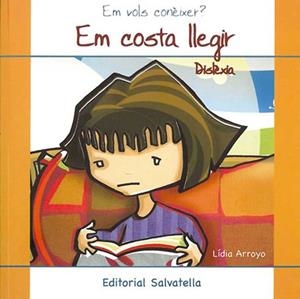 DISLEXIA EM COSTA LLEGIR | 9788484125129 | ARROYO, LÍDIA | Llibreria Drac - Llibreria d'Olot | Comprar llibres en català i castellà online