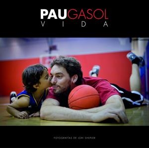 PAU GASOL. VIDA | 9788415888314 | GASOL, PAU; SHEPLER, LORI | Llibreria Drac - Librería de Olot | Comprar libros en catalán y castellano online