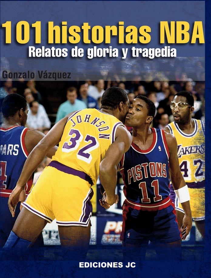 101 HISTORIAS NBA. RELATOS DE GLORIA Y TRAGEDIA | 9788495121998 | VÁZQUEZ, GONZALO | Llibreria Drac - Librería de Olot | Comprar libros en catalán y castellano online