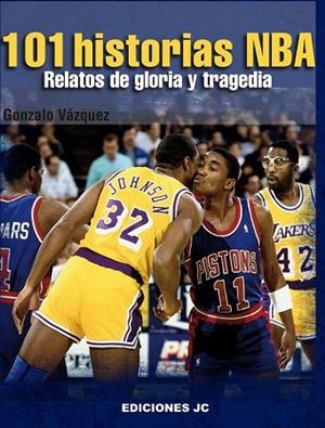 101 HISTORIAS NBA. RELATOS DE GLORIA Y TRAGEDIA | 9788495121998 | VÁZQUEZ, GONZALO | Llibreria Drac - Librería de Olot | Comprar libros en catalán y castellano online