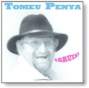 CD TOMEU PENYA. ARRUIX! | 8424295116314 | PENYA, TOMEU | Llibreria Drac - Librería de Olot | Comprar libros en catalán y castellano online