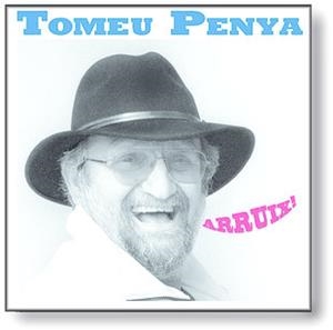 CD TOMEU PENYA. ARRUIX! | 8424295116314 | PENYA, TOMEU | Llibreria Drac - Librería de Olot | Comprar libros en catalán y castellano online