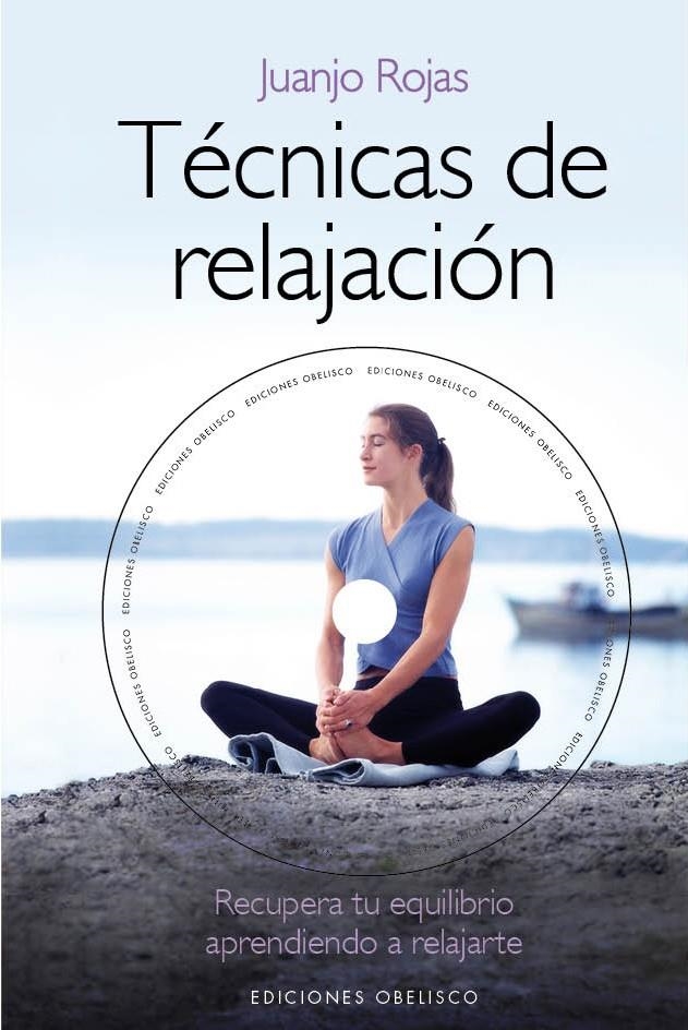 TÉCNICAS DE RELAJACIÓN | 9788415968061 | ROJAS, JUAN JOSE | Llibreria Drac - Llibreria d'Olot | Comprar llibres en català i castellà online