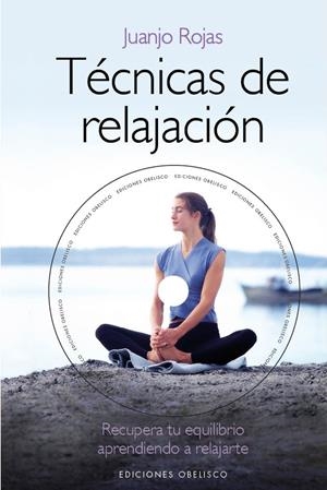 TÉCNICAS DE RELAJACIÓN | 9788415968061 | ROJAS, JUAN JOSE | Llibreria Drac - Llibreria d'Olot | Comprar llibres en català i castellà online
