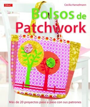 BOLSOS DE PATCHWORK | 9788498743593 | HANSELMANN, CECILIA | Llibreria Drac - Librería de Olot | Comprar libros en catalán y castellano online
