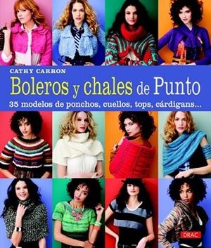 BOLEROS Y CHALES DE PUNTO | 9788498743562 | CARRON, CATHY | Llibreria Drac - Librería de Olot | Comprar libros en catalán y castellano online
