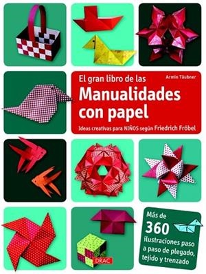 GRAN LIBRO DE LAS MANUALIDADES CON PAPEL, EL | 9788498743609 | TAUBNER, ARMIN | Llibreria Drac - Librería de Olot | Comprar libros en catalán y castellano online