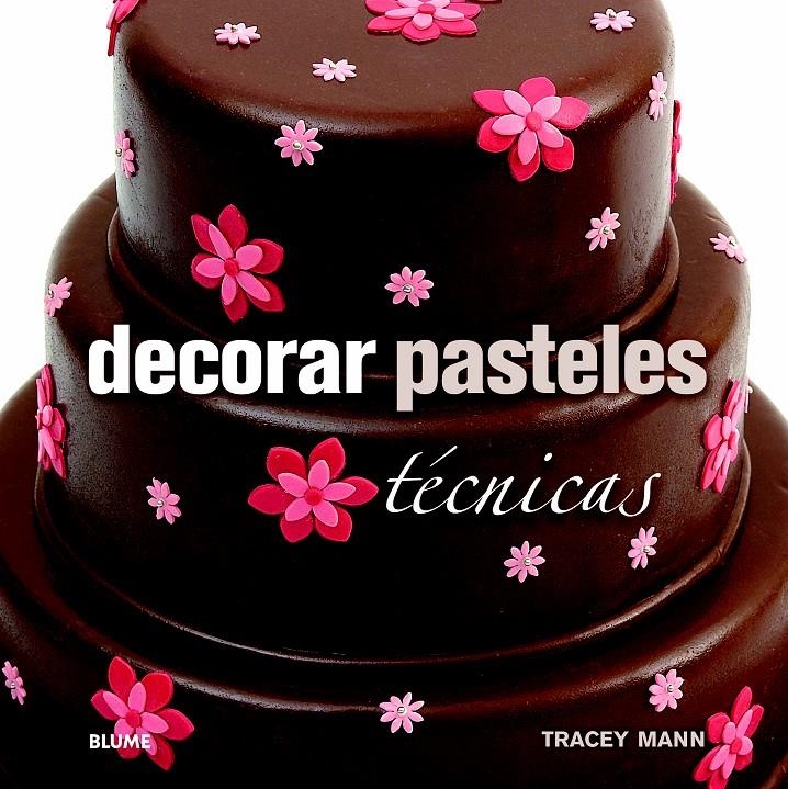 DECORAR PASTELES | 9788415317647 | MANN, TRACEY | Llibreria Drac - Llibreria d'Olot | Comprar llibres en català i castellà online
