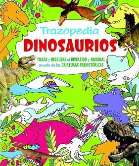 TRAZOPEDIA DINOSAURIOS | 9788498017212 | VVAA | Llibreria Drac - Llibreria d'Olot | Comprar llibres en català i castellà online