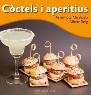 CÒCTELS I APERITIUS | 9788415711698 | ROIG, ALBERT ; MIRALPEIX, ASSUMPTA | Llibreria Drac - Librería de Olot | Comprar libros en catalán y castellano online