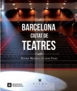 BARCELONA, CIUTAT DE TEATRES | 9788483307502 | MUNIESA, XAVIER ; TIERZ, CARME | Llibreria Drac - Librería de Olot | Comprar libros en catalán y castellano online