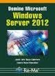 DOMINE MICROSOFT WINDOWS SERVER 2012 | 9788499642505 | RAYA CABRERA, JOSÉ LUIS/RAYA GONZÁLEZ, LAURA | Llibreria Drac - Librería de Olot | Comprar libros en catalán y castellano online
