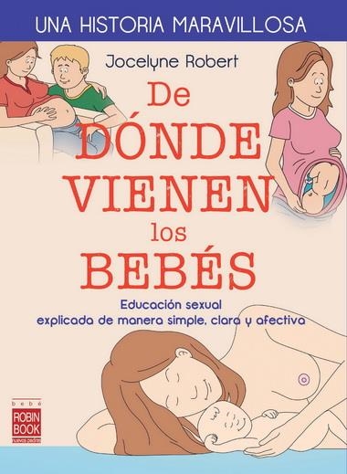 DE DÓNDE VIENEN LOS BEBÉS | 9788499173450 | ROBERT, JOCELYNE | Llibreria Drac - Librería de Olot | Comprar libros en catalán y castellano online