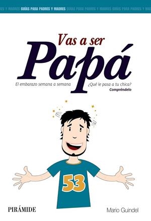 VAS A SER PAPÁ | 9788436829914 | GUINDEL, MARIO | Llibreria Drac - Llibreria d'Olot | Comprar llibres en català i castellà online