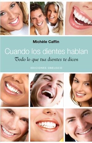 CUANDO LOS DIENTES HABLAN | 9788497776936 | CAFFIN, MICHÈLE | Llibreria Drac - Llibreria d'Olot | Comprar llibres en català i castellà online