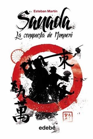 CONQUESTA DE L’IMPERI, LA (SANADA 1) | 9788468308579 | MARTÍN, ESTEBAN | Llibreria Drac - Librería de Olot | Comprar libros en catalán y castellano online