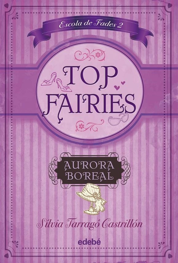 AURORA BOREAL (TOP FAIRIES: ESCOLA DE FADES 2) | 9788468308555 | TARRAGÓ, SILVIA | Llibreria Drac - Librería de Olot | Comprar libros en catalán y castellano online