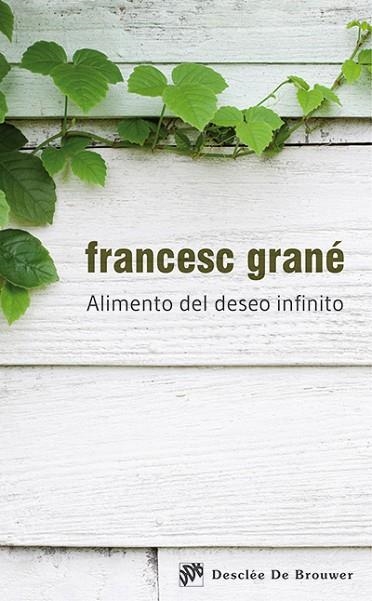 ALIMENTO DEL DESEO INFINITO | 9788433026804 | GRANÉ, FRANCESC | Llibreria Drac - Librería de Olot | Comprar libros en catalán y castellano online