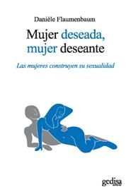 MUJER DESEADA, MUJER DESEANTE | 9788497847780 | FLAUMENBAUM, DANIELE | Llibreria Drac - Librería de Olot | Comprar libros en catalán y castellano online