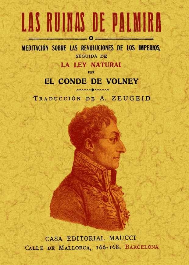 RUINAS DE PALMIRA O MEDITACIÓN SOBRE LAS REVOLUCIONES DE LOS IMPERIOS SEGUID | 9788490012406 | DE VOLNEY, CONDE | Llibreria Drac - Librería de Olot | Comprar libros en catalán y castellano online