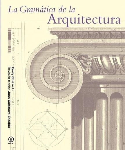 GRAMÁTICA DE LA ARQUITECTURA, LA | 9788446037897 | COLE, EMILY | Llibreria Drac - Librería de Olot | Comprar libros en catalán y castellano online
