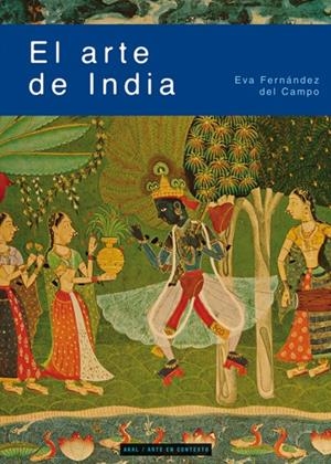 ARTE DE INDIA, EL | 9788446026761 | FERNÁNDEZ DEL CAMPO, EVA | Llibreria Drac - Librería de Olot | Comprar libros en catalán y castellano online