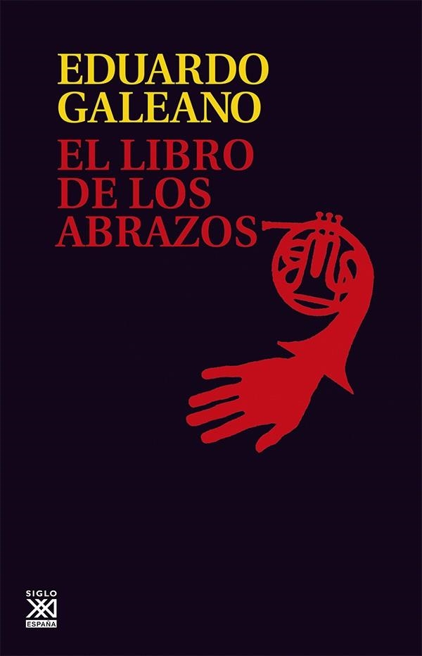 LIBRO DE LOS ABRAZOS, EL | 9788432306907 | GALEANO, EDUARDO | Llibreria Drac - Librería de Olot | Comprar libros en catalán y castellano online