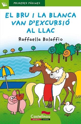 BRU I LA BLANCA VAN D'EXCURSIÓ AL LLAC, EL (LLETRA PAL) | 9788415206750 | BOLAFFIO, RAFFAELLA | Llibreria Drac - Librería de Olot | Comprar libros en catalán y castellano online