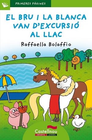 BRU I LA BLANCA VAN D'EXCURSIÓ AL LLAC, EL (LLETRA PAL) | 9788415206750 | BOLAFFIO, RAFFAELLA | Llibreria Drac - Librería de Olot | Comprar libros en catalán y castellano online