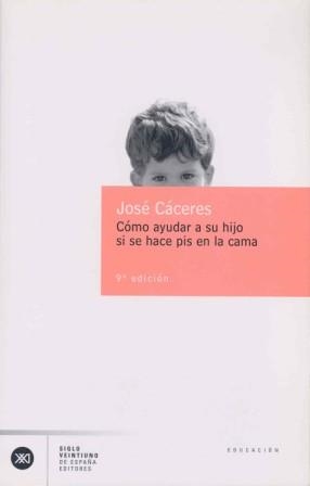 COMO AYUDAR A SU HIJO SI SE HACE PIS EN LA CAMA | 9788432304323 | CACERES, JOSE | Llibreria Drac - Librería de Olot | Comprar libros en catalán y castellano online