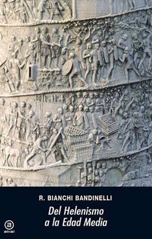 DEL HELENISMO A LA EDAD MEDIA | 9788473392525 | BIANCHI BANDINELLI | Llibreria Drac - Llibreria d'Olot | Comprar llibres en català i castellà online