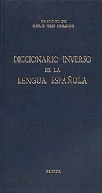 DICCIONARIO INVERSO DE LA LENGUA ESPAÑOLA | 9788424910808 | BOSQUE, IGNACIO; M. PEREZ FERNANDEZ | Llibreria Drac - Librería de Olot | Comprar libros en catalán y castellano online