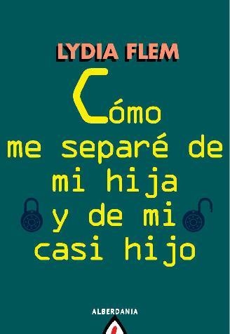 COMO ME SEPARE DE MI HIJA Y DE MI CASI HIJO | 9788498680966 | FLEM, LYDIA | Llibreria Drac - Librería de Olot | Comprar libros en catalán y castellano online
