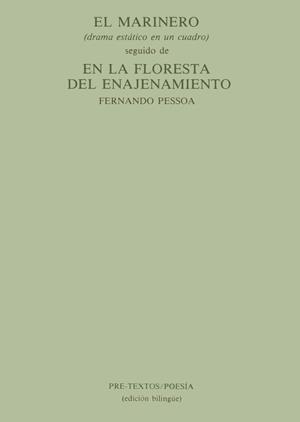 MARINERO, EL ; EN LA FLORESTA DEL ENAJENAMIENTO | 9788485081479 | PESSOA, FERNANDO | Llibreria Drac - Llibreria d'Olot | Comprar llibres en català i castellà online