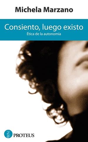 CONSIENTO LUEGO EXISTO | 9788493699987 | MARZANO, MICHELA | Llibreria Drac - Librería de Olot | Comprar libros en catalán y castellano online