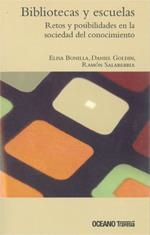 BIBLIOTECAS Y ESCUELAS. RETOS Y POSIBILIDADES EN LA SOCIEDAD | 9786074000184 | BONILLA, ELISA; GOLDIN, DANIEL | Llibreria Drac - Librería de Olot | Comprar libros en catalán y castellano online