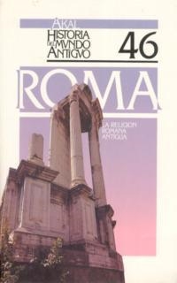 RELIGION ROMANA ANTIGUA, LA. HA. DEL MUNDO ANTIGUO 46 | 9788476004906 | MONTERO, S. | Llibreria Drac - Librería de Olot | Comprar libros en catalán y castellano online