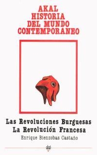 REVOLUCIONES BURGUESAS, LAS. LA REVOLUCION FRANCESA | 9788476000021 | BIENZOBAS CASTAÐO, ENRIQUE | Llibreria Drac - Llibreria d'Olot | Comprar llibres en català i castellà online
